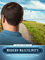 Modern Masculinity: A Guide for Men