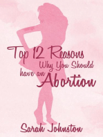 Top 12 Reasons Why You Should Get an Abortion