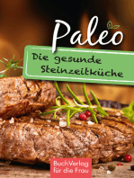 Paleo: Die gesunde Steinzeitküche