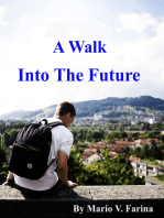 A Walk Into The Future
