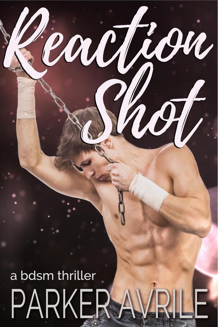 Tied And Fucked Hard - Reaction Shot: A BDSM Thriller by Parker Avrile - Ebook | Scribd