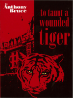 To Taunt A Wounded Tiger