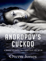 Andropov's Cuckoo: A Tale of Love, Intrigue and The KGB