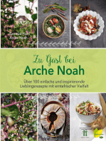 Zu Gast bei Arche Noah: Über 100 einfache und inspirierende Lieblingsrezepte mit erntefrischer Vielfalt