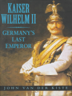 Kaiser Wilhelm II: Germany's Last Emperor