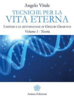 Tecniche per la vita eterna Volume 1 - Teoria: I sistemi e le metodologie di Grigori Grabovoi