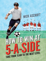 How to Win at 5-a-Side: Take Your Team to the Next Level