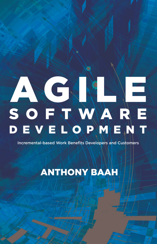 Agile Software Development by Anthony Baah - Book - Read Online