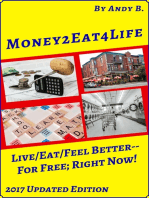 Money2eat4life Live/Eat/Feel Better: for Free; Right Now!