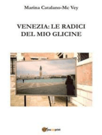 Venezia: le radici del mio glicine