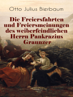 Die Freiersfahrten und Freiersmeinungen des weiberfeindlichen Herrn Pankrazius Graunzer