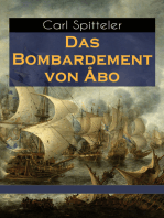 Das Bombardement von Åbo: Geschichte nach einem historischen Vorgang der Neuzeit – Historischer Roman des Literatur-Nobelpreisträgers Carl Spitteler