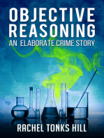 Objective Reasoning: An Elaborate Crime Story