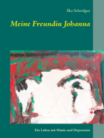 Meine Freundin Johanna: Ein Leben mit Manie und Depression