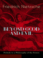 BEYOND GOOD AND EVIL - Prelude to a Philosophy of the Future: The Critique of the Traditional Morality and the Philosophy of the Past