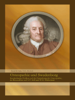 Osteopathie und Swedenborg: Swedenborgs Einfluss auf die Entstehung der Osteopathie, im Besonderen auf A.T. Still und W.G. Sutherland.