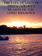 The City of Ghosts and Shadows 2: Season of the Long Shadows