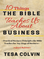 10 Things The Bible Teaches Us About Business: Practical Business Principles the Bible Teaches for Any Stage of Business