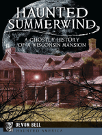 Haunted Summerwind: A Ghostly History of a Wisconsin Mansion