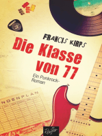 Die Klasse von 77: Ein Punkrock-Roman