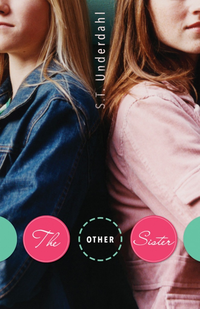 Other Sister By S T Underdahl Book Read Online