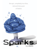 Sparks: The Epic, Completely True Blue, (Almost) Holy Quest of Debbie