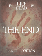 Life Among the Dead 4: The End: Life Among the Dead, #4