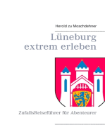 Lüneburg extrem erleben: ZufallsReiseführer für Abenteurer