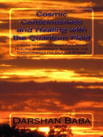 Cosmic Consciousness and Healing with the Quantum Field: a Guide to Holding Space Facilitating Healing, Attunements, Blessings, and Empowerments for Self and Others