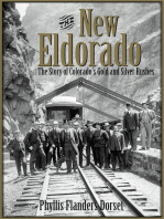 The New Eldorado: The Story of Colorado's Gold and Silver Rushes
