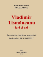 Vladimir Tismăneanu - ieri și azi. Încercări de clarificare a atitudinii Institutului „Elie Wiesel“