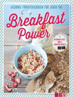 Breakfast Power: Gesunde Frühstücksideen für jeden Tag - Overnight Oats, Müsli, Smoothie-Bowls und Co.