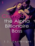 Claimed by the Alpha Billionaire Boss 1: Claimed by the Alpha Billionaire Boss, #1