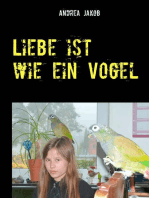 Liebe ist wie ein Vogel: Laß ihn frei und wenn er zurück kommt, gehört er dir