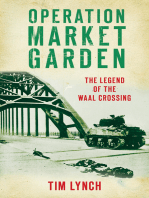 Operation Market Garden: The Legend of the Waal Crossing
