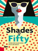 Shades of Fifty: Wenn kein Hahn mehr nach dir kräht