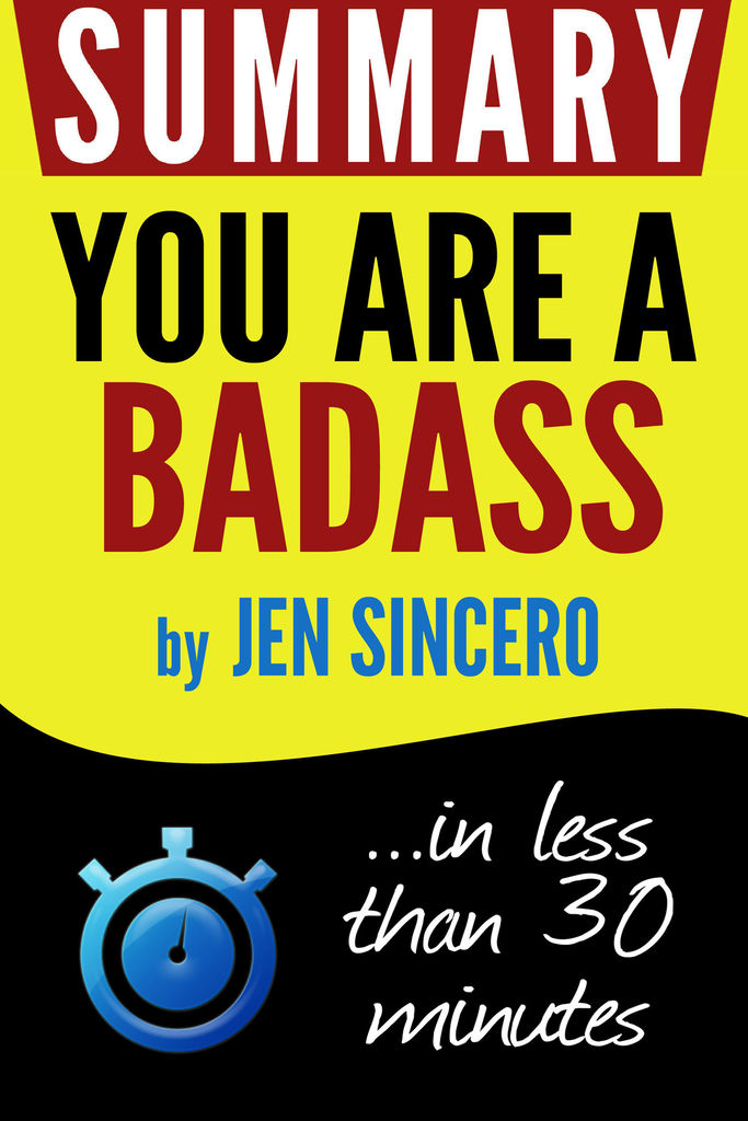 Read You Are A Badass How To Stop Doubting Your Greatness And Start Living An Awesome Life Book Summary Online By Book Summary Books