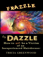 Frazzle to Dazzle - How to Not Be a Victim of an Inexperienced Hairdresser