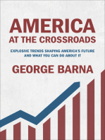 America at the Crossroads: Explosive Trends Shaping America's Future and What You Can Do about It