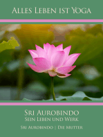 Sri Aurobindo – Sein Leben und Werk