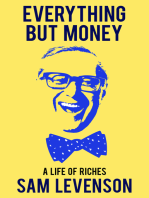 Everything But Money: A Life of Riches