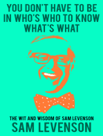 You Don't Have to Be in Who's Who to Know What's What: The Choice Wit and Wisdom of Sam Levenson