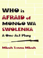 Who is Afraid of Mongo wa Swolenka: A One Act Play