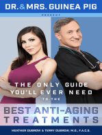 Dr. and Mrs. Guinea Pig Present The Only Guide You'll Ever Need to the Best Anti-Aging Treatments