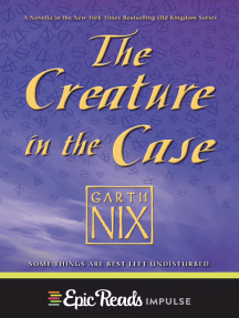 The Creature in the Case: An Old Kingdom Novella