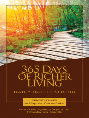 365 Days Of Richer Living By Ernest Holmes Raymond Charles Barker And Lloyd George Tupper Book Read Online - 