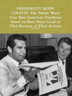 Presidents' Body Counts: The Twelve Worst and Four Best American Presidents Based on How Many Lived or Died Because of Their Actions: Best and Worst in History, #1