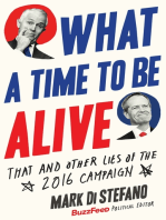 What a Time to Be Alive: That and Other Lies of the 2016 Campaign