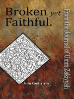 Broken yet Faithful. From the Journal of Umm Zakiyyah