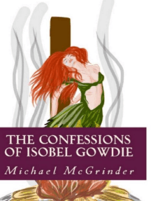 The Confessions of Isobel Gowdie by Michael McGrinder (Ebook ...